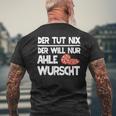 Ahle Sausage Sayings North Hessen Dialect Awl Sausage T-Shirt mit Rückendruck Geschenke für alte Männer