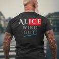 With Alice Wird Gut Wahrhafdig Weidel For German Chancellor T-Shirt mit Rückendruck Geschenke für alte Männer