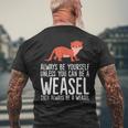 Always Be Yourself Unless You Can Be A Wiesel T-Shirt mit Rückendruck Geschenke für alte Männer