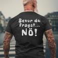 Before You Ask Nö T-Shirt mit Rückendruck Geschenke für alte Männer