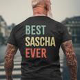 Best Sascha Ever First Name T-Shirt mit Rückendruck Geschenke für alte Männer