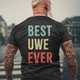 Best Uwe Ever First Name T-Shirt mit Rückendruck Geschenke für alte Männer