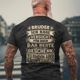 Bruder Ich Habeersucht Für Dich Das Beste Geschenk T-Shirt mit Rückendruck Geschenke für alte Männer