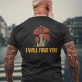 Champignon I Will Find You Cèpes Drôle Champignons T-shirt imprimé au dos Cadeaux pour les vieillards