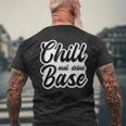 Chill Mal Dein Base Hip Hop Rap Slang Youth Slogan T-Shirt mit Rückendruck Geschenke für alte Männer