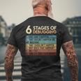 Coder Informatiker Admin 6 Stages Of Debugging Programmer T-Shirt mit Rückendruck Geschenke für alte Männer