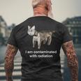 I Am Contaminated With Radiation Cat Meme Men's T-shirt Back Print Gifts for Old Men
