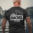 With The Dachshund Hunting Dog Goes Teckel Dog Training T-Shirt mit Rückendruck Geschenke für alte Männer