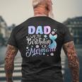 Dad Of The Birthday Mermaid Matching Family Party Mother's Men's T-shirt Back Print Gifts for Old Men