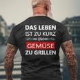 Das Leben Ist Zu Kurz Um Gemüsezu Grill Life Is Too T-Shirt mit Rückendruck Geschenke für alte Männer