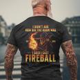 I Didn't Ask How Big The Room Was I Said I Cast Fireball T-Shirt mit Rückendruck Geschenke für alte Männer