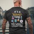 Es Una Cosa De La Ciencia No Lo Entenderías Científico Camiseta Hombre Estampado Espalda Regalos para ancianos