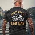 Every Day Is Leg Day Bicycle Biker Racing Bike Cyclist Men's Back Print T-Shirt Gifts for Old Men