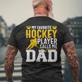 My Favorite Hockey Player Call Me Dad Ice Hockey Dad T-Shirt mit Rückendruck Geschenke für alte Männer