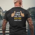 First Name Kevin Lass Das Mal Den Kevin Machen S T-Shirt mit Rückendruck Geschenke für alte Männer