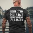 Heute Ist Ein Guter Tag Sayings T-Shirt mit Rückendruck Geschenke für alte Männer