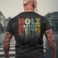 Holzverversteher Brennholz Holz Machen Burnholz Holz Machen T-Shirt mit Rückendruck Geschenke für alte Männer