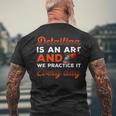 Hombre Detallar Es Un Arte Y Lo Practicamos Todos Los Días Pulido Camiseta Hombre Estampado Espalda Regalos para ancianos
