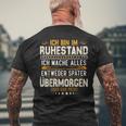 Ich Bin Im Ruhestand Ich Mache Alles Entweder Pensioner T-Shirt mit Rückendruck Geschenke für alte Männer