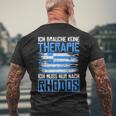 Ich Brauche Keine Therapie Ich Muss Nur Nach Rhodos T-Shirt mit Rückendruck Geschenke für alte Männer