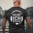 Ich Hördich Nicht Ich Zocke Gamer Joke Slogan Nerd T-Shirt mit Rückendruck Geschenke für alte Männer