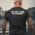Isn't Rise & Shine An Oxymoron Apparel Men's Back Print T-Shirt Gifts for Old Men