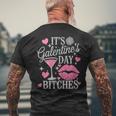 It’S Galentine’S Day Bitches Men's T-shirt Back Print Gifts for Old Men