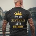 Its My Sister's 15Th Birthday 15 Years Old Golden Bday Men's T-shirt Back Print Gifts for Old Men
