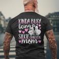 Kinda Busy Being A Silkie Chicken Mom Cute Silky Chicken Pet Men's Back Print T-Shirt Gifts for Old Men