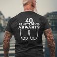 Ladies Ladies Ab Jetzt Gehts Downwards 40Th Birthday Ladies T-Shirt mit Rückendruck Geschenke für alte Männer