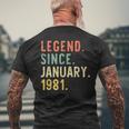 Legend Since January 1981 40Th Birthday 40 Years Old Men's T-shirt Back Print Gifts for Old Men