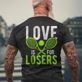 LOVE IS FOR LOSERS Tennis Sport Athlete Hobby Tennis Tank Top Men's Back Print T-Shirt Gifts for Old Men