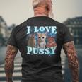 I Love Pussy Cat T-Shirt mit Rückendruck Geschenke für alte Männer