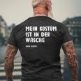 Mein Kostüm Ist In Der Wäsch Fancy Dress T-Shirt mit Rückendruck Geschenke für alte Männer