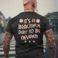 Nevaeh Personalized Name It's A Beautiful Day Nevaeh Men's T-shirt Back Print Gifts for Old Men