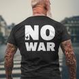 No War Peace No War No War T-Shirt mit Rückendruck Geschenke für alte Männer