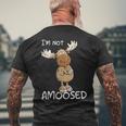 Not Amoosed Moose I Nö Fun Elk Word Game I No Statement T-Shirt mit Rückendruck Geschenke für alte Männer