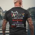 Proudly Woke Because Knowledge Compassion Are Virtues Men's T-shirt Back Print Gifts for Old Men
