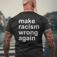 Make Racism Wrong Again T-Shirt mit Rückendruck Geschenke für alte Männer