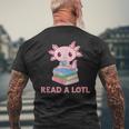 Read A Lotl Like An Axolotl Cute Books Axolotl T-Shirt mit Rückendruck Geschenke für alte Männer