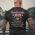 Rentnerin 2025 Had To Work Long For Retirement And Retirement T-Shirt mit Rückendruck Geschenke für alte Männer