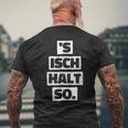 S Isch Halt So Cool And T-Shirt mit Rückendruck Geschenke für alte Männer