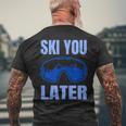 Ski You Later Ski Sayings Skiing Ski Sports T-Shirt mit Rückendruck Geschenke für alte Männer