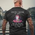 Sometimes I Question My Sanity But The Unicorn T-Shirt mit Rückendruck Geschenke für alte Männer