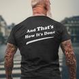 And That's How It's Done From I'm The Leader Series Men's Back Print T-Shirt Gifts for Old Men