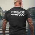 I Travel For Food Quote Slogan Fun Blogger T-Shirt mit Rückendruck Geschenke für alte Männer