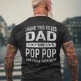 Vintage I Have Two Titles Dad & Pop Pop Fathers Day Grandpa Men's T-shirt Back Print Gifts for Old Men
