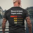 Warum Ich Beim Kegelnerloere Kegelnerlo T-Shirt mit Rückendruck Geschenke für alte Männer