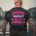 Wedding Ich Bin Dieerrückte Braut Alle Gewarnt T-Shirt mit Rückendruck Geschenke für alte Männer