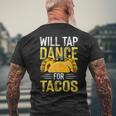 Will Tap Dance For Tacos I Tap Dance Men's Back Print T-Shirt Gifts for Old Men